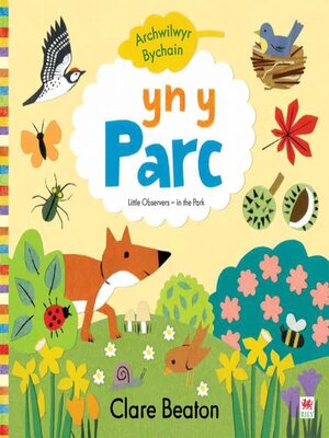 cover image of Archwilwyr Bychain: yn y Parc